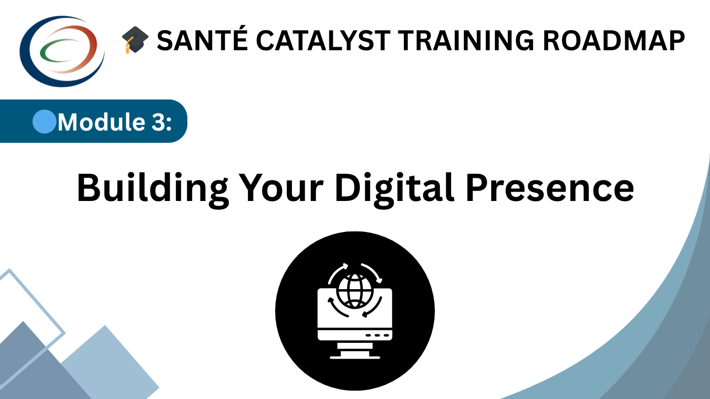 🔵 MODULE 3: Building Your Digital Presence
